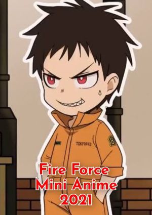 Enen no Shouboutai Mini Anime